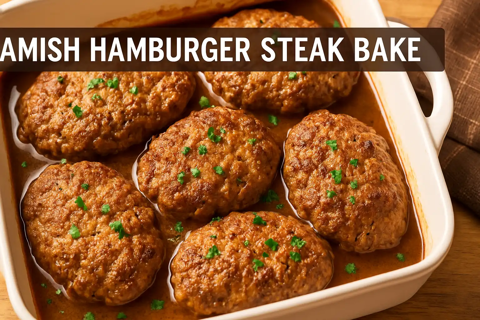 amish hamburger steak bake